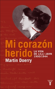 Books Frontpage Mi corazón herido. La vida de Lilli Jahn, 1900-1944