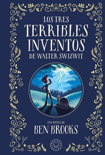 Books Frontpage Los tres terribles inventos de Walter Swizwit