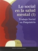 Portada del libro Lo social en la salud mental (I). Trabajo Social en Psiquiatría