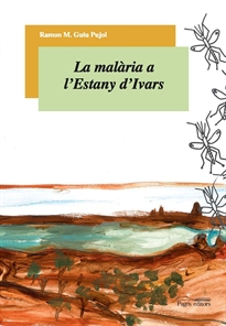 Books Frontpage La malària a l'Estany d'Ivars