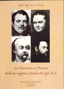 Books Frontpage La narración en Francia desde sus orígenes a finales del siglo XX: subgéneros, autores y obras. Selección bibliográfica