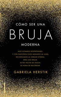 Books Frontpage Cómo ser una bruja moderna