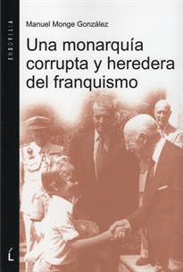 Books Frontpage Una monarquía corrupta y heredera del franquismo