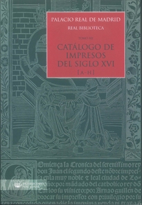 Books Frontpage Palacio Real de Madrid. Real Biblioteca. Tomo XII. Catálogo de Impresos S. XVI (A-H)
