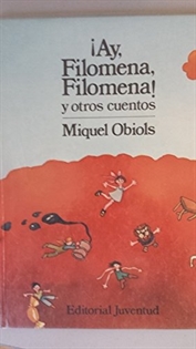 Books Frontpage ¡Ay, Filomena, Filomena!; y otros cuentos