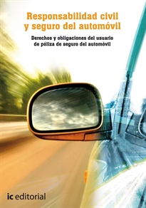 Books Frontpage Responsabilidad civil y seguro del automóvil. derechos y obligaciones del usuario de póliza de seguro del automóvil