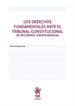 Front pageLos Derechos Fundamentales Ante el Tribunal Constitucional un Recorrido Jurisprudencial