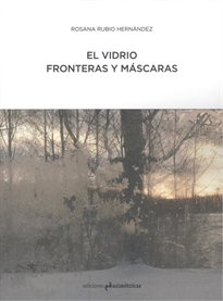 Books Frontpage El Vidrio: Fronteras Y Máscaras