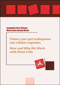 Books Frontpage Cómo y por qué trabajamos con células vegetales. How and Why We Work with Plant Cells