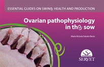 Books Frontpage Ovarian pathophysiology in the sow. Essential guides on swine health and production