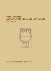 Books Frontpage Andrea Palladio. La arquitectura dibujada en los tratados