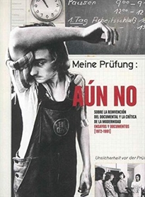 Books Frontpage Aún no. Sobre la reinvención del documental y la crítica de la modernidad. Ensayos y documentos (1972-1991)