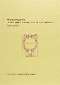 Books Frontpage Andrea Palladio. La arquitectura dibujada en los tratados