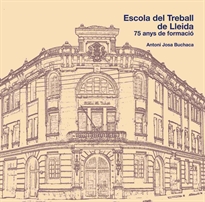 Books Frontpage L'Escola del Treball de Lleida. 75 anys de formació