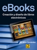Portada del libro EBooks. Creación y Diseño de libros electrónicos