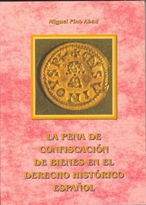 Books Frontpage La pena de confiscación de bienes en el derecho histórico español