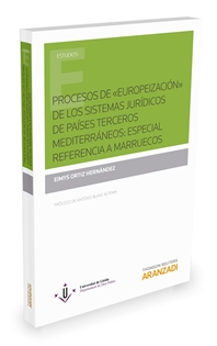 Books Frontpage Procesos de  &#x0201C;Europeización&#x0201D; de los sistemas jurídicos de países terceros mediterráneos: especial referencia a Marruecos