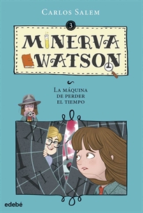 Books Frontpage Minerva Watson Y La Máquina De Perder El Tiempo