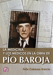 Books Frontpage La medicina y los médicos en la obra de Pío Baroja