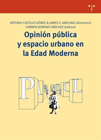 Books Frontpage Opinión pública y espacio urbano en la Edad Moderna