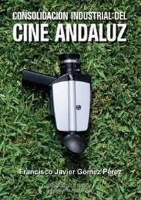 Books Frontpage Consolidación Industrial del Cine Andaluz