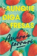 Front pageAunque diga fresas
