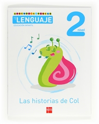 Books Frontpage Aprendo a pensar con el lenguaje: Las historias de Col. Nivel 2. Educación Infantil