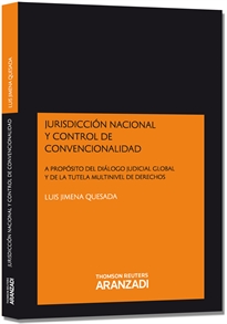 Books Frontpage Jurisdicción Nacional y Control de Convencionalidad - A propósito del Diálogo Judicial Global y de la Tutela Multinivel de Derechos