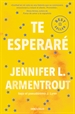 Portada del libro Te esperaré (Te esperaré 1)