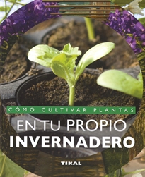 Books Frontpage Cómo cultivar plantas en tu propio invernadero