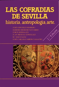 Books Frontpage Las cofradías de Sevilla: Historia, Antropología, Arte