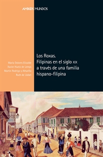 Books Frontpage Los Roxas. Filipinas en el siglo XIX a través de una familia hispano-filipina