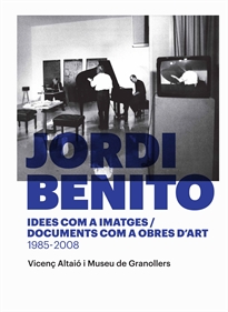 Books Frontpage Jordi Benito. Idees com a imatges/Documents com a obres d'art 1985 - 2008