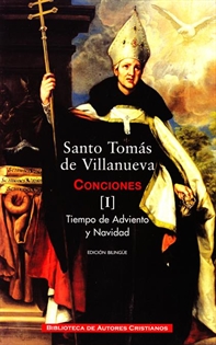 Books Frontpage Obras completas de Santo Tomás de Villanueva. I: Conciones 1-40. Tiempo de Adviento y Navidad