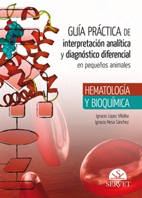 Books Frontpage Guía práctica de interpretación analítica y diagnóstico diferencial en pequeños animales