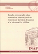 Front pageEstudio comparado sobre normativa internacional en materia de derecho de acceso a la información pública