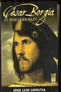 Books Frontpage César Borgia. El hijo del Papa