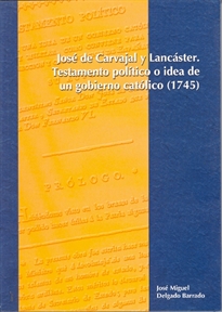 Books Frontpage José de Carvajal y Lancáster. Testamento político o idea de un gobierno católico (1745)
