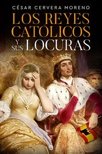 Books Frontpage Los Reyes Católicos y sus locuras