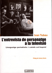 Books Frontpage L'entrevista de personatge a la televisió: llenguatge preiodístic i català col·loquial