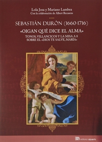 Books Frontpage Sebastián Durón (1660-1716). "Oigan qué dice el alma"