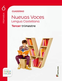 Books Frontpage Cuaderno Lengua Nuevas Voces 6 Primaria 3 Trim Saber Hacer