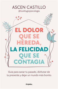 Books Frontpage El dolor que se hereda, la felicidad que se contagia