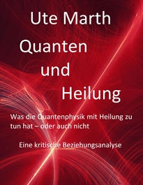 Books Frontpage Quanten und Heilung Was die Quantenphysik mit Heilung zu tun hat - oder auch nicht