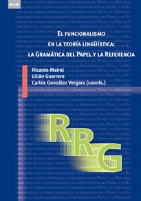 Books Frontpage El funcionalismo en la teoría lingüística: la Gramática del Papel y la Referencia