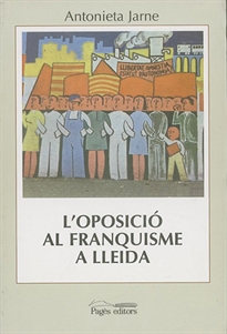 Books Frontpage L'oposició al franquisme a Lleida