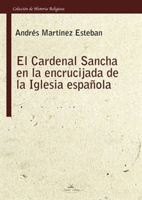 Books Frontpage El cardenal Sancha en la encrucijada de la Iglesia española