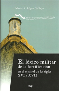 Books Frontpage El Léxico militar de la fortificación en el español de los siglos XVI y XVII