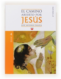 Books Frontpage El camino abierto por Jesús. Juan [2ª ed]