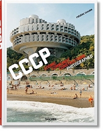 Books Frontpage Frédéric Chaubin. CCCP. Cosmic Communist Constructions Photographed